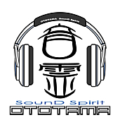 OTOTAMA　「音霊」 Sound Spirit