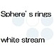 Sphere's rings white stream