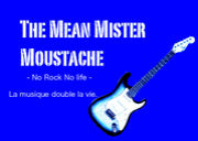 The Mean Mr. Moustache