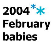 2004　Ｆｅｂｒuａrｙ　babies　