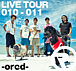 orcd LIVE TOUR10-11
