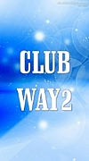 CLUB WAY2☆2011☆