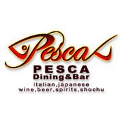 〜Dining&Bar〜　　PESCA
