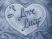 I Love Lucy♡We Love Lucy