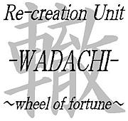 Re-creation Unit　轍 -WADACHI-
