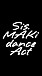 Sis.MAKi dance Act
