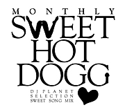 DJ PLANET  『SWEET HOT DOGG』