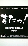 11/30☆COMMY Final☆@ArcH