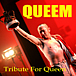 QUEEM Tribute For Queen