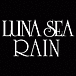 LUNA SEA/RAIN