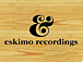 Eskimo Recordings