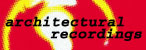Architectural Recordings
