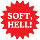 SOFT,HELL!