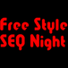 Free Style SEQ Night