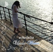 echolalia〜エコーレイリア〜