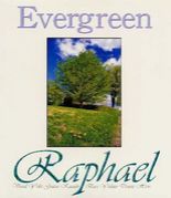 Evergreen  Raphael