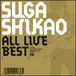 SUGA SHIKAOALL LIVE BEST