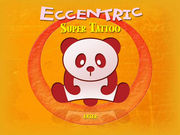 ECCENTRIC SUPER TATTOO