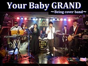 Your Baby GRAND(being tribute)
