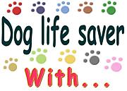 Dog life saver  With...