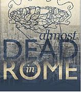 Almost Dead In Rome