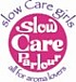 slow Care parlour
