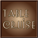 Table Cruise