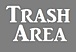 Trash Area