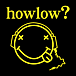 howlow?