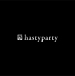 hasty party