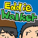 Yes,Yes,Yes! EddieWalker!!