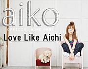 【LLA】LOVE LIKE AICHI★aiko