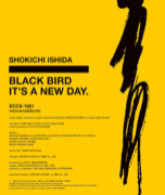「BLACK BIRD」 石田ショーキチ!