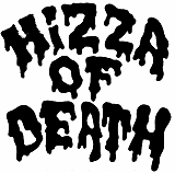 HIiZZA OF DEATH