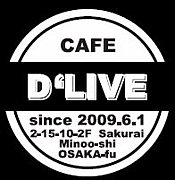 CAFE D'LIVE 箕面店