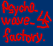 Psycho_wave_factory
