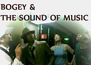 BOGEY & THE SOUND OF MUSIC