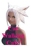 FF14LSCatWalkingcafe!!