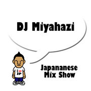 DJ Miyahazi -日本語MIX-
