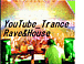 YouTube_TranceRave&House