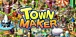 TownMaker ¤