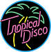 Tropical Disco / ĎێˎߎَÎގ