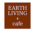 EARTH LIVING + cafe