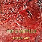 ★アカペラント〜ACAPELANT〜★