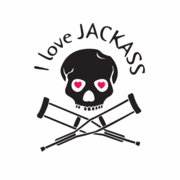 I love JACKASS