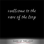 RARE OF THE LOOP