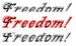 "Freedom!"