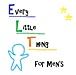 Every Little Thing for MEN's