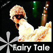 ＊Fairy Tale＊