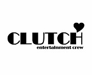 CLUTCH  - entertaiment crew -